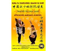 Shaolin Wu Hua Quan - Applications Martiales Avancées (Encyclopédie du Kung Fu Shaolin)