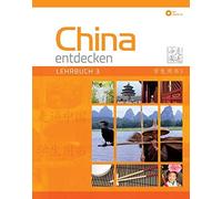 Shaoyan Qi China entdecken - Lehrbuch 3: Ein kommunikativer Chines (Tapa blanda)