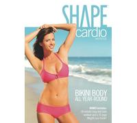 Shape Cardio Workout: Bikini Body All Year-Round by Lisa Wheeler