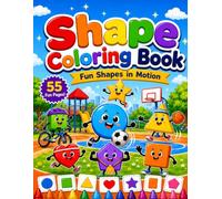 Shape Coloring Book for Kids: Fun and Easy Shape Adventures to Learn, Color, Count, and Build Early Learning Skills | 55 Large Pages | Ages 3-7