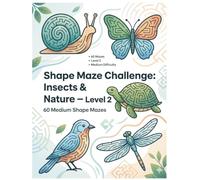 Shape Maze Challenge: Insects & Nature - Level 2: 60 Medium Shape Mazes (Smart Mind Mazes Series)