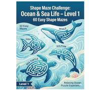 Shape Maze Challenge: Ocean & Sea Life - Level 1: 60 Easy Shape Mazes (Smart Mind Mazes Series)