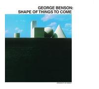 SHAPE OF THINGS TO COME