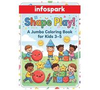 Shape Play! A Simple Coloring Book for Kids 3-5: Make learning shapes an exciting adventure!