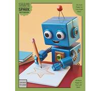 Shape & Spark Notebook: Alternating 3/4-Inch Tri-Lined and Blank Pages for Guided Handwriting Practice and Imaginative Thinking (Robot Art)