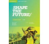 Shape the Future - Nivel 1 - Libro del alumno - Cambridge University Press