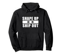 Shape UP OR Ship out Entrenamiento Gimnasio Motivación Sudadera con Capucha