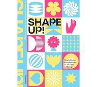 Shape Up!: The Infinite Possibilities of Shapes in Design