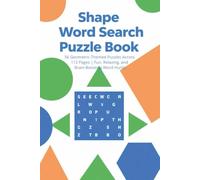 Shape Word Search Puzzle Book: 56 Geometric-Themed Puzzles Across 112 Pages | Fun, Relaxing, and Brain-Boosting Word Hunts