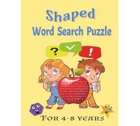 Shaped Word Search Book for Kids: Word Searches with Sight Words and Colouring on Each Page for Boys and Girls Aged 4-8 Years | Easy to Read Print for ... Fun Activities, Reading, Thinking, Spelling,