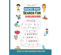 Shaped Word Search Fun FOR KIDS AGES 4-6: Learn Words, Colors, Shapes & Numbers | 4 Levels of Fun Puzzles for Preschool & Kindergarten