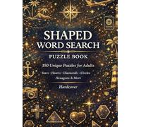 Shaped Word Search Puzzle Book: 150 Unique Puzzles for Adults in 12 Geometric Shapes with 25 Themed Categories and Complete Answer Key | Stars, ... and More | Large Print Hardcover Edition