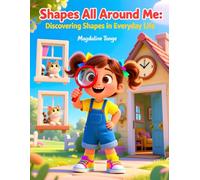 Shapes All Around Me: Discovering Shapes in Everyday Life: shapes book for toddlers, preschool shapes learning, children’s book about shapes, toddler ... for kids, shapes around us picture book