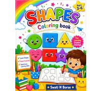 Shapes Coloring Book for Kids Ages 3-6: Fun and Easy Shapes Coloring Pages for Toddlers & Preschoolers | Learn Circles, Squares, Triangles, Stars and More Through Creative Coloring Activities
