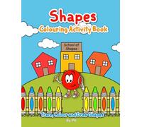 Shapes Colouring Activity Book: How to Identify and Draw 10 Basic Shapes