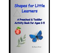 Shapes for Little Learners: A Preschool & Toddler Activity Book for Ages 2-5 (Little Learners Activity Books)