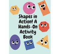 Shapes in Action! A Hands-On Activity Book: Learn Colors with Fun