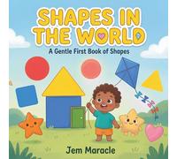 Shapes in the World: A Gentle First Book of Shapes - Find Circles, Squares, Triangles, and More (Little Counts)