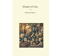 Shapes of Clay (Classic Books)