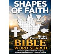 Shapes of Faith - Bible Word Search: Unique Shaped Puzzles with Inspiring Bible Verses and Stunning Christian Artwork for Adults