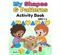 Shapes & Patterns Activity Book for Kids Ages 3-6: Tracing, Coloring, Shape Recognition, Mazes, and Cut & Paste Fine Motor Skill Activities: Fun ... and More for Preschool and Kindergarten