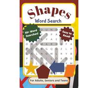 Shapes Word Search Puzzle Book: For Adults, Seniors, and Teens | Easy to Read, 50+ Shape Themed Word Searches With Circles, Crescents, Pyramid, ... Vacations, Holidays, Breaks, and Quiet Times