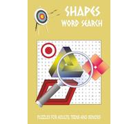 Shapes Word Search Puzzle Book: Word Searches with Easy to Read Print about Shapes | 6x9 inches, 110 pages | 50+ puzzles ... Gift for Vacations, Holidays and Free Times
