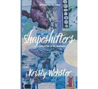 Shapeshifters: A Love Letter to Maligned Identities and Marginalized Communities