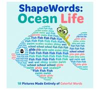 ShapeWords: Ocean Life - 18 Sea Creatures Made Entirely of Colorful Words | A Fun Ocean Animals Picture Book for Toddlers & Preschool Kids Ages 3-7 (ShapeWords: A Picture in Every Word)