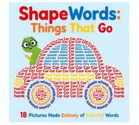 ShapeWords: Things That Go - Vehicles Made Entirely of Colorful Words | A Fun Transportation Picture Book for Toddlers & Preschool Kids Ages 3-7 (ShapeWords: A Picture in Every Word)