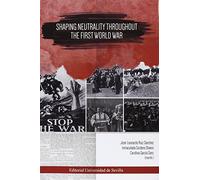 Shaping neutrality throughout. The first world war: 304 (Historia y Geografía)