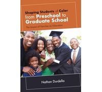 Shaping Students of Color from Preschool to Graduate School: The Impact of Families on Education