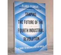Shaping the Fourth Industrial Revolution