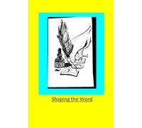 Shaping the Word: A Guide For Teaching Poetry Writing