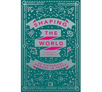 Shaping the World: 40 Historical Heroes in Verse