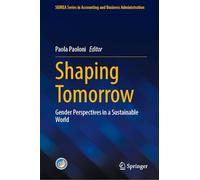 Shaping Tomorrow: Gender Perspectives in a Sustainable World (SIDREA Series in Accounting and Business Administration)