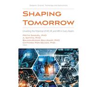 Shaping Tomorrow: Unveiling the Potential of AR, VR, and MR in Every Realm (Computer Science, Technology and Applications)