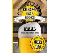 Shar’s Bar Books: Beer: Beer Styles, Fun Facts, & Jokes