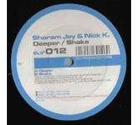 Sharam Jey & Nick K - Deeper / Shaka