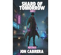Shard of Tomorrow: One Glitch to Break Time: 2 (The Forgotten Class)