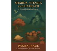 Sharda, Vitasta and Haerath: A Personal Civilizational Journey