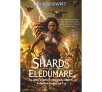 Shards of Eledumare: An Afrofuturist Cyberpunk LitRPG Rebellion Forged in Yoruba Àṣẹ