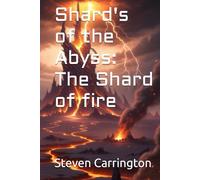 Shard's of the Abyss: The Shard of fire