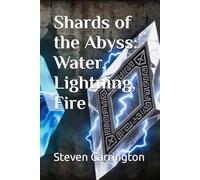 Shards of the Abyss: Water, Lightning, Fire