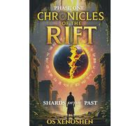 Shards of the Past: Phase One: 1 (Chronicles of the Rift - The Eclipse Saga)