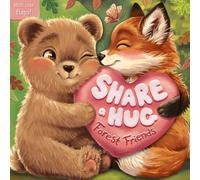 Share a Hug: Forest Friends: With Cute Lift the Flaps