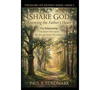 SHARE GOD: KNOWING THE FATHER'S HEART (The Share Life Journey Series)