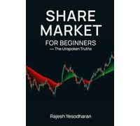 Share Market for Beginners: - The Unspoken Truths
