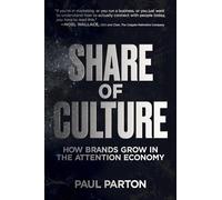 Share of Culture: How Brands Grow in the Attention Economy