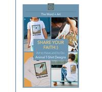 SHARE YOUR FAITH:): Animal T-Shirt Designs. Art to Have and To Do.